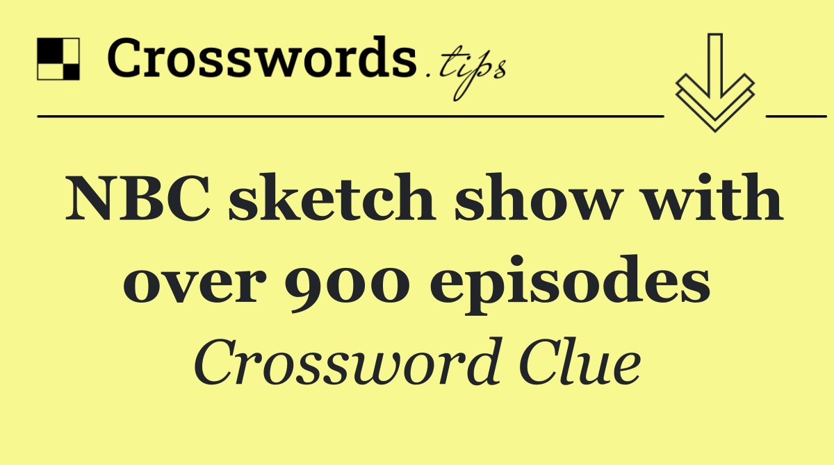 NBC sketch show with over 900 episodes