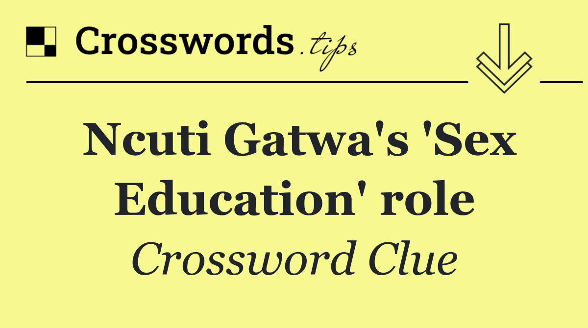 Ncuti Gatwa's 'Sex Education' role