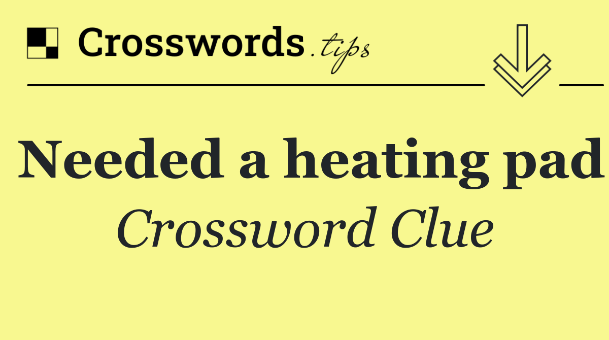 Needed a heating pad