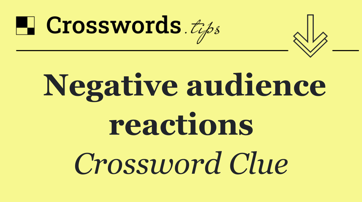 Negative audience reactions