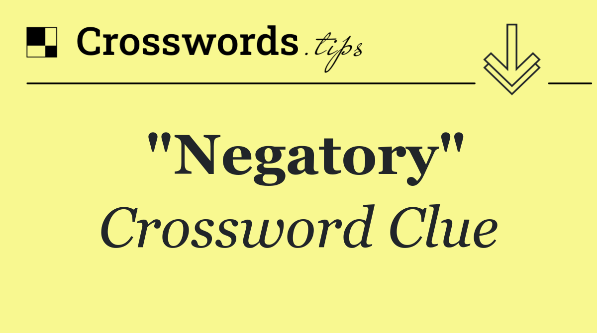 "Negatory"