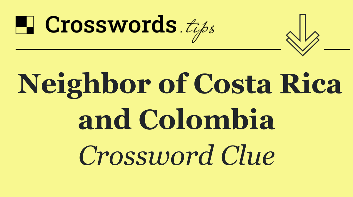 Neighbor of Costa Rica and Colombia
