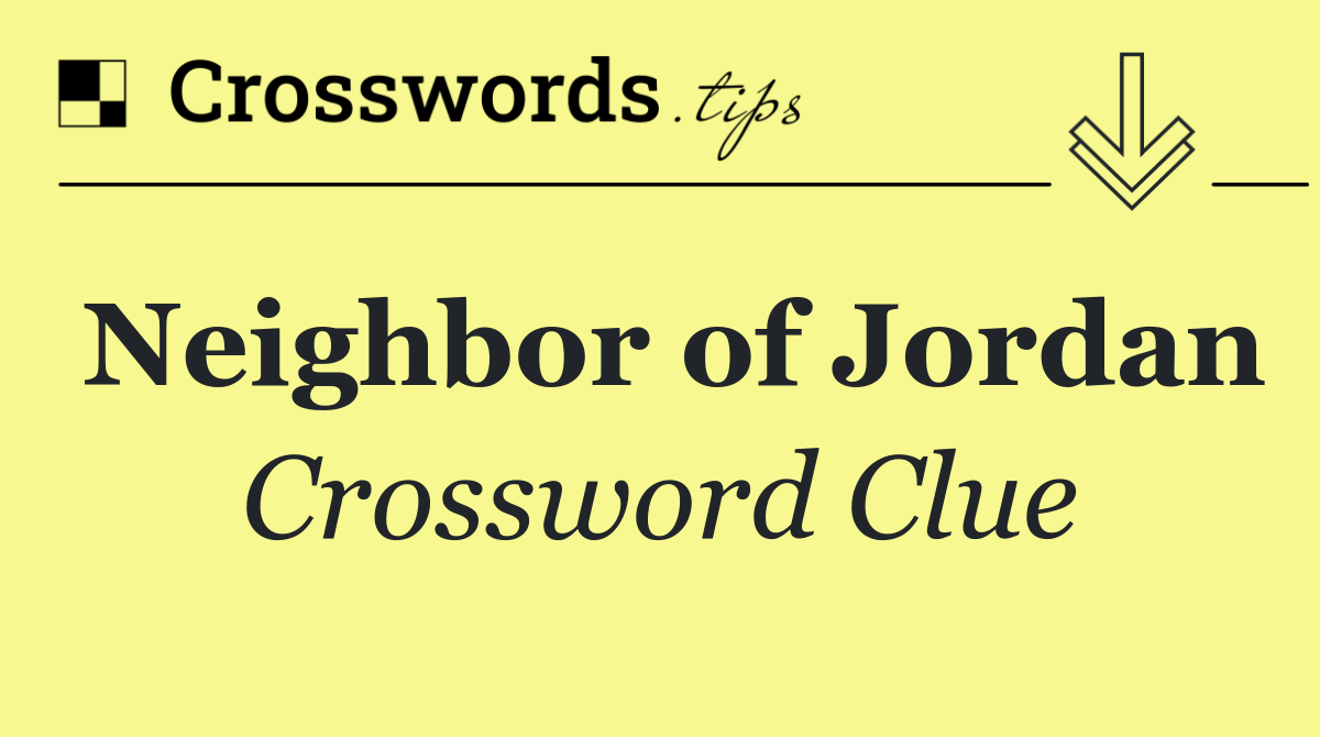 Neighbor of Jordan