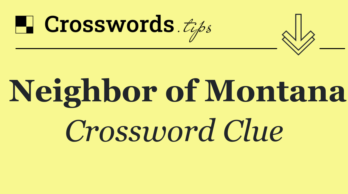 Neighbor of Montana