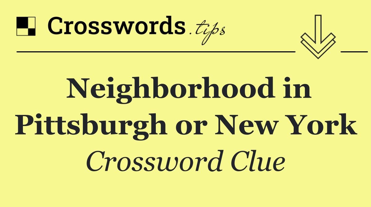 Neighborhood in Pittsburgh or New York