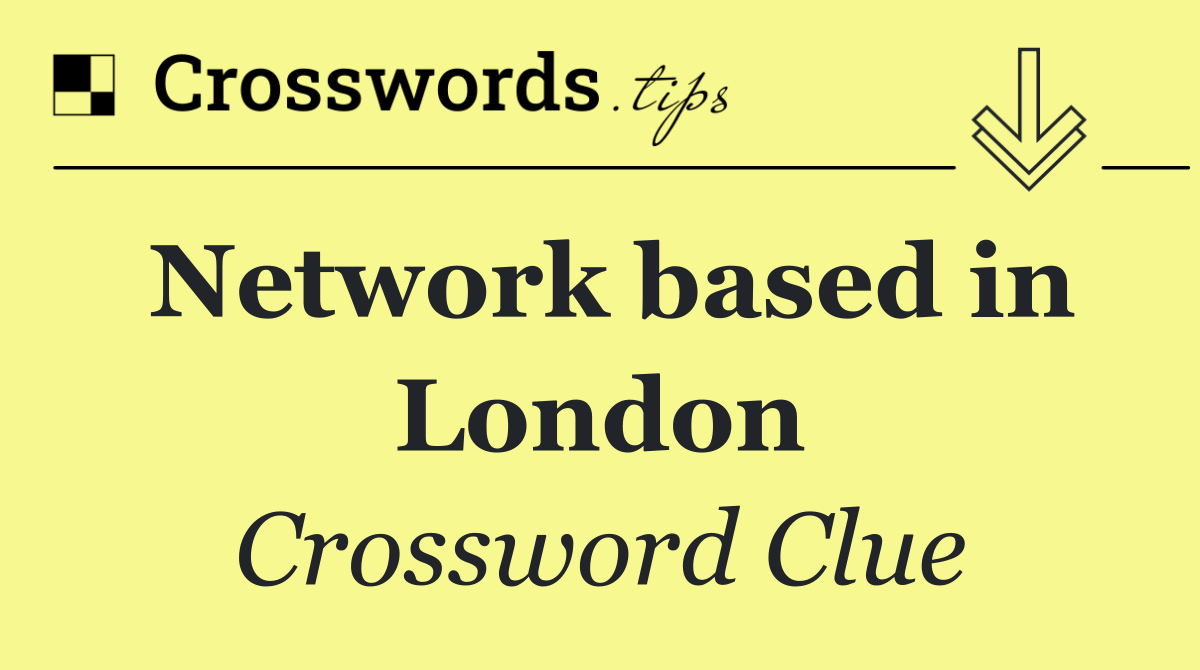 Network based in London