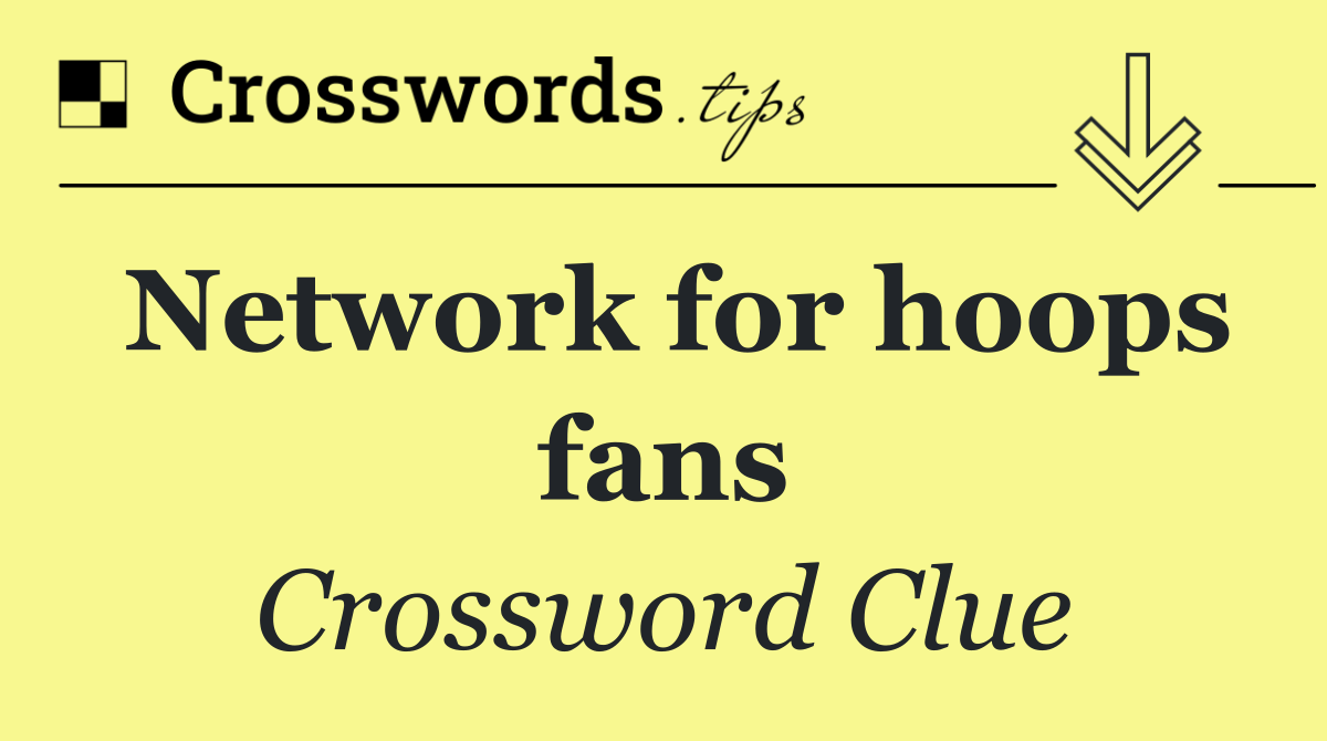 Network for hoops fans