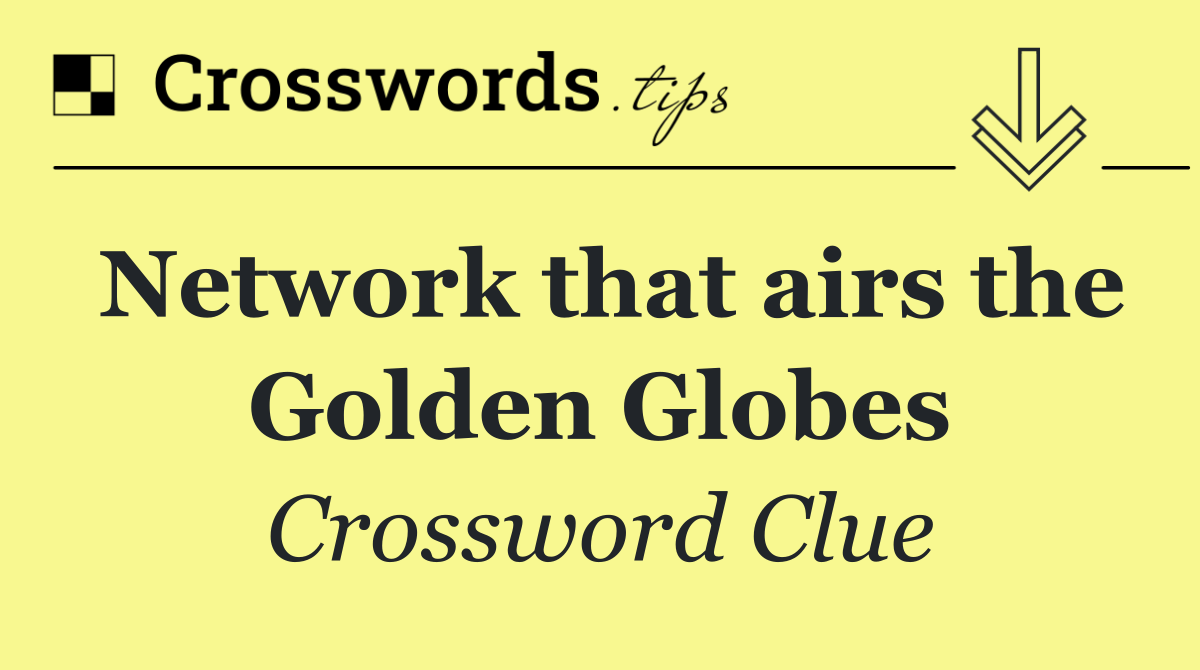 Network that airs the Golden Globes
