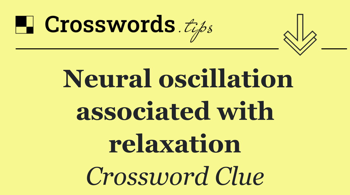 Neural oscillation associated with relaxation