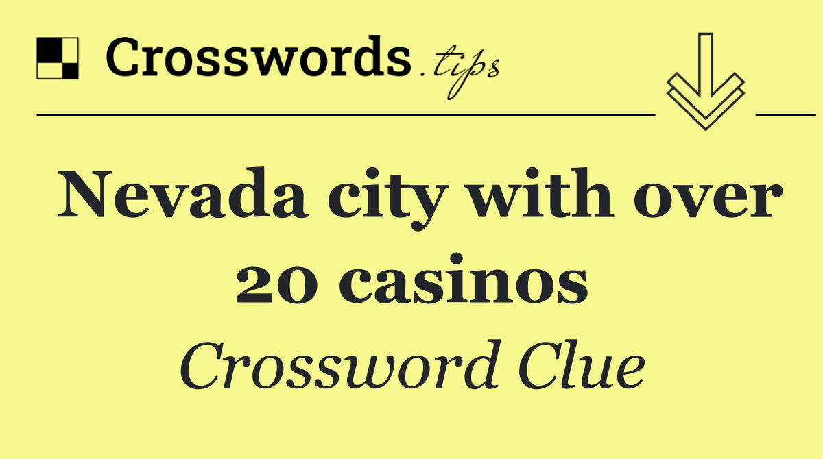 Nevada city with over 20 casinos