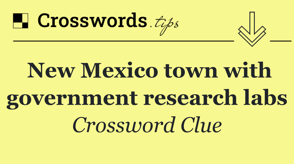 New Mexico town with government research labs