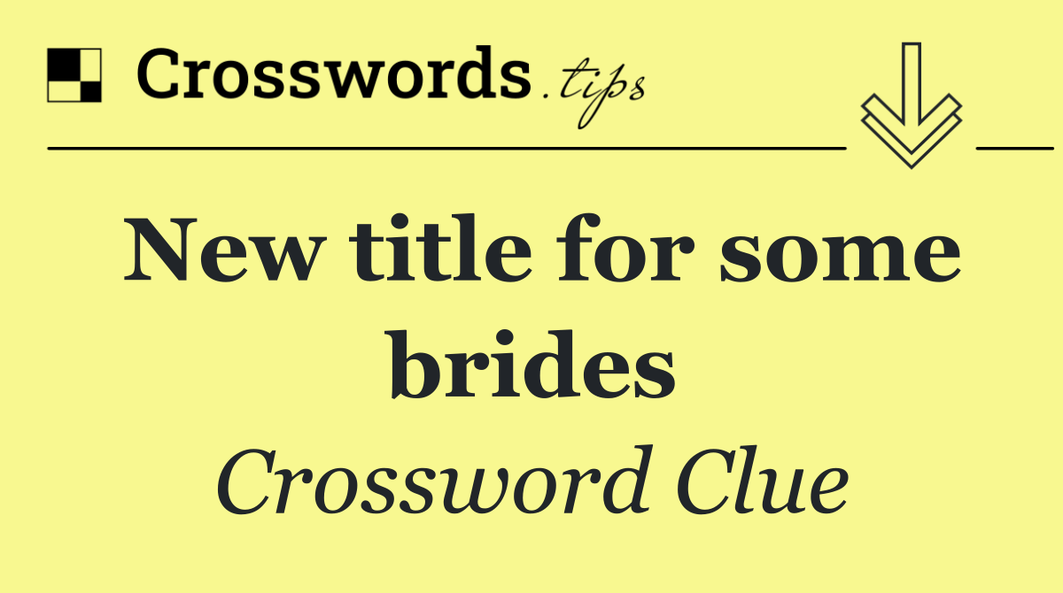 New title for some brides