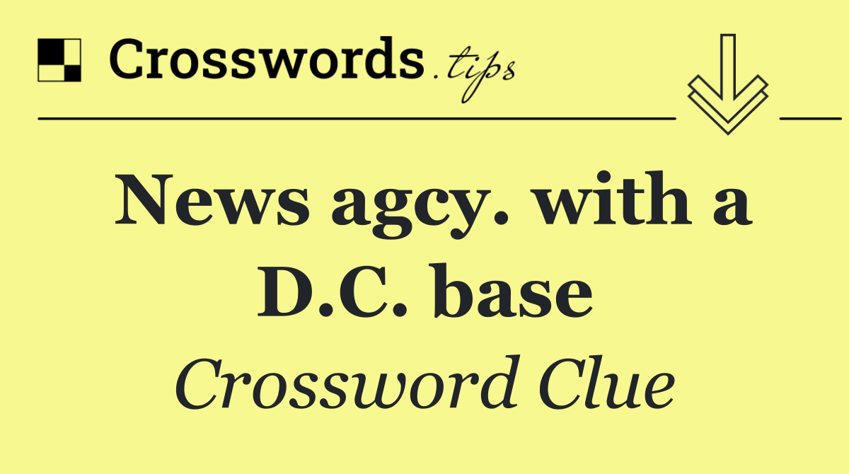 News agcy. with a D.C. base