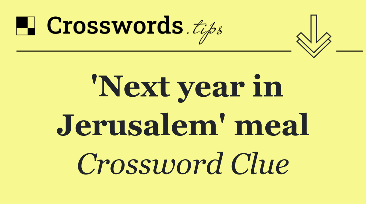 'Next year in Jerusalem' meal