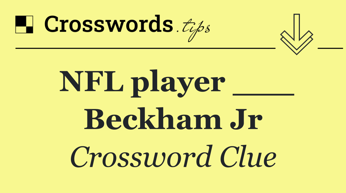 NFL player ___ Beckham Jr