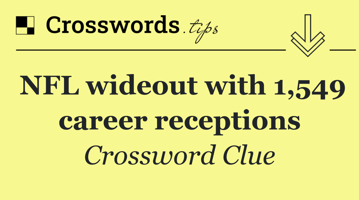NFL wideout with 1,549 career receptions