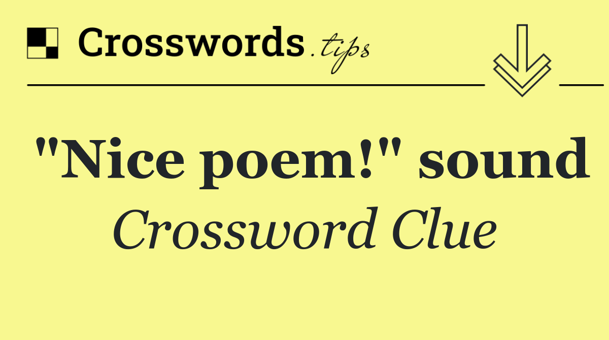 "Nice poem!" sound