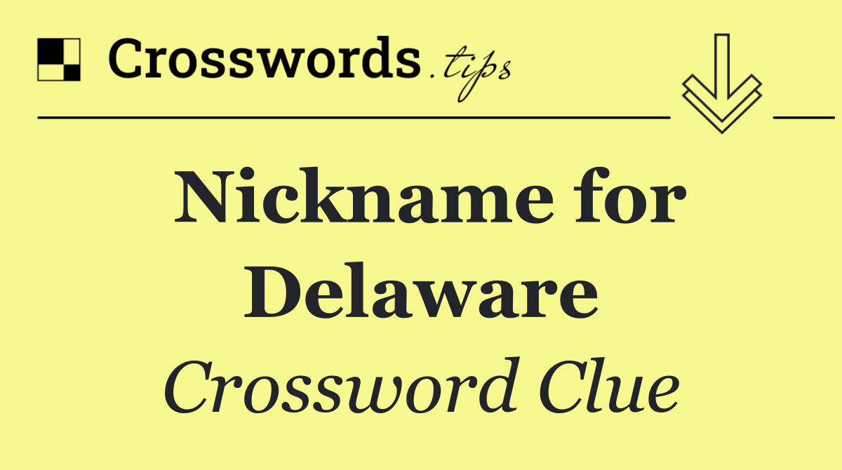 Nickname for Delaware