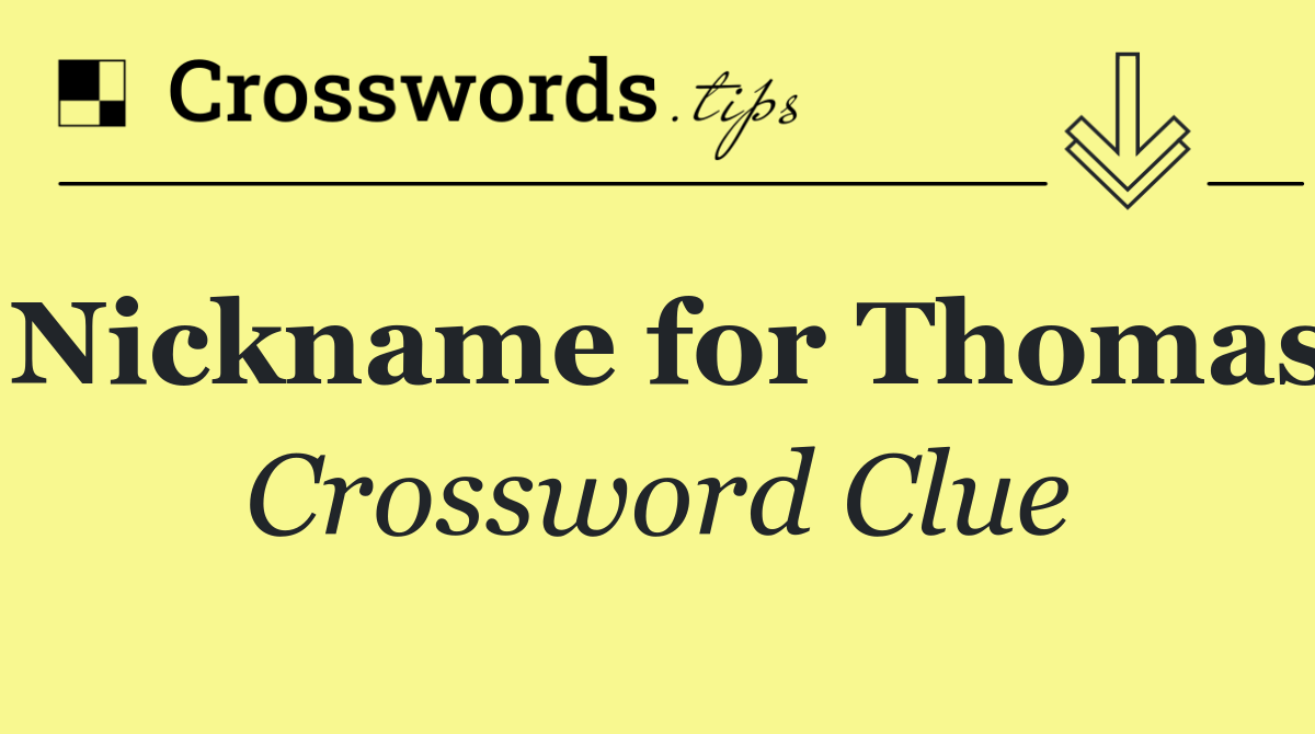 Nickname for Thomas