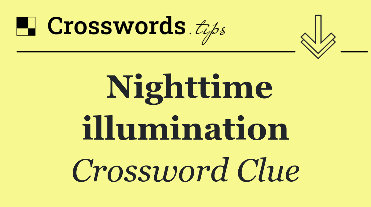 Nighttime illumination