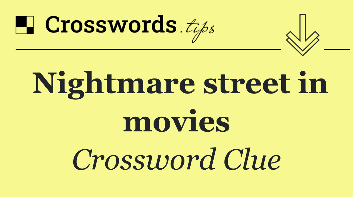 Nightmare street in movies