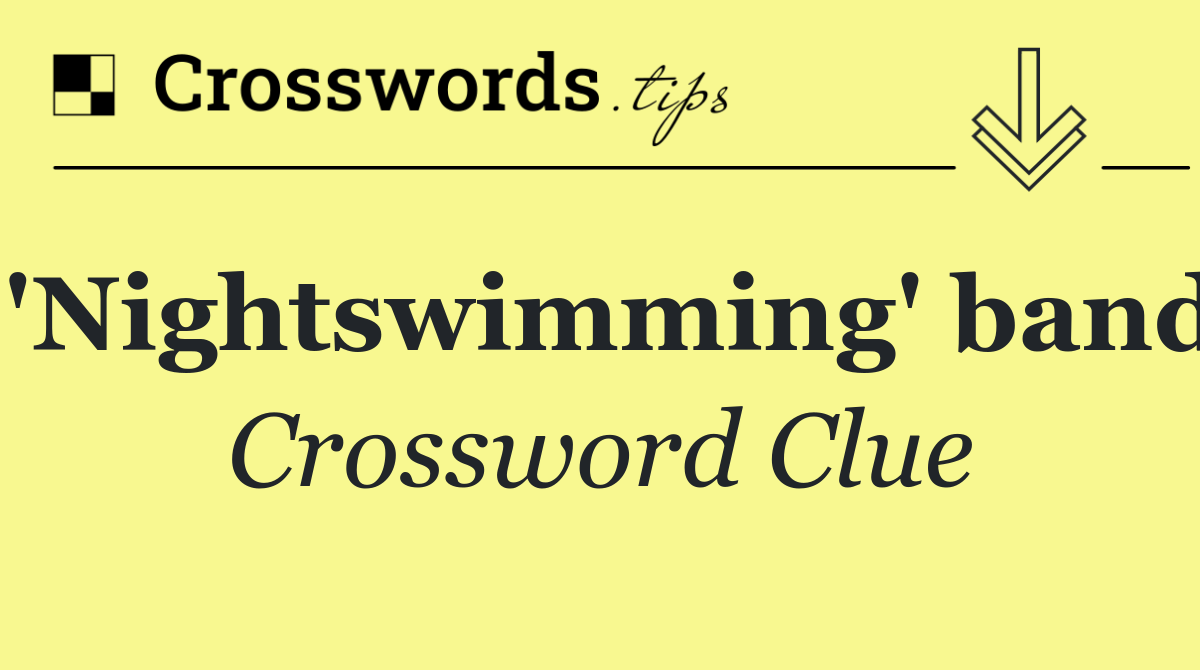 'Nightswimming' band
