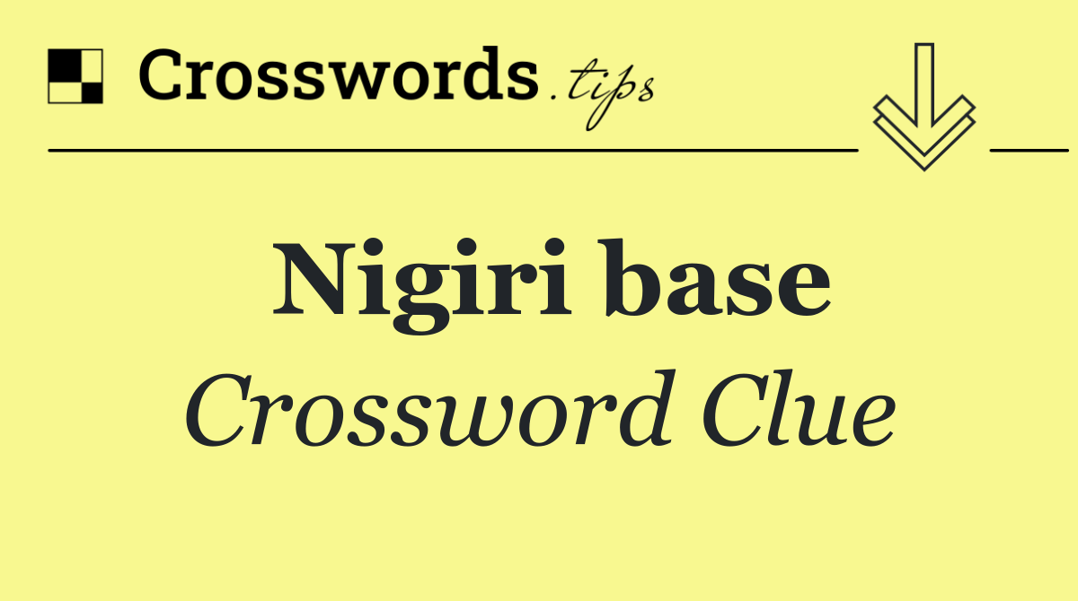 Nigiri base