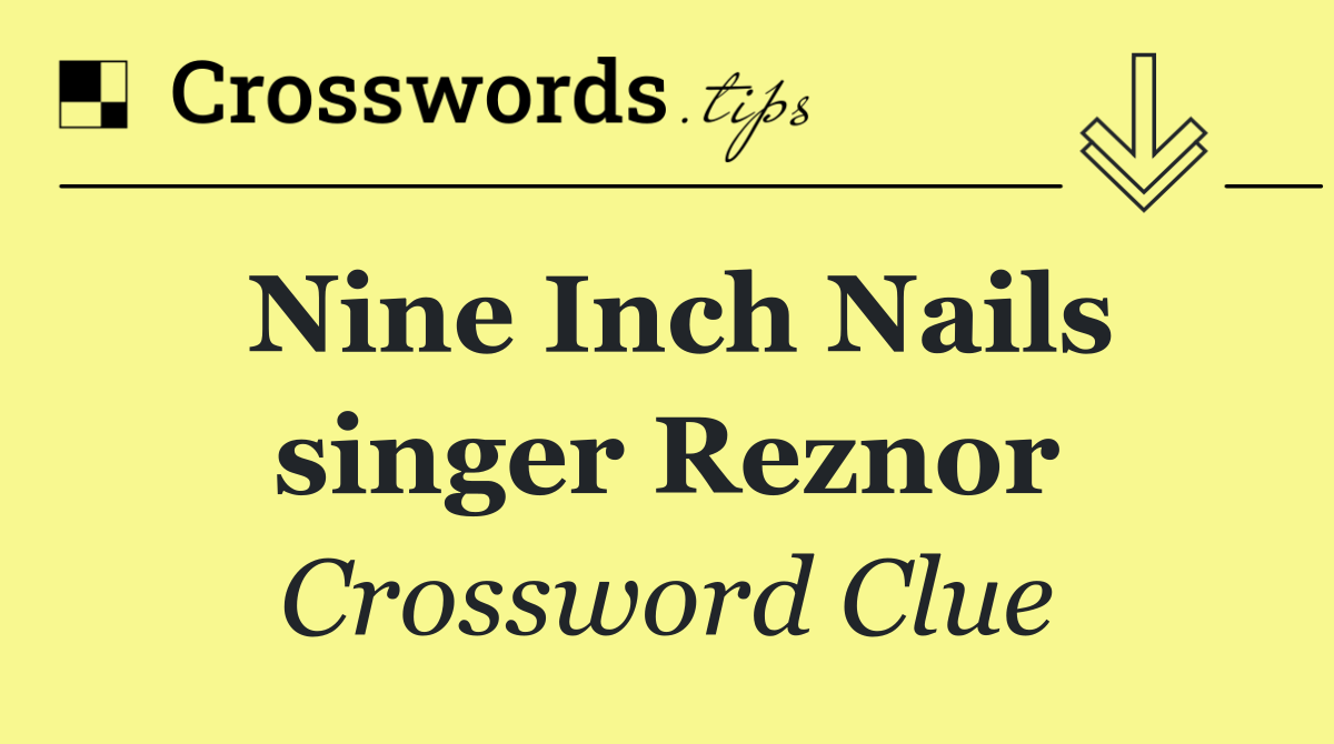 Nine Inch Nails singer Reznor