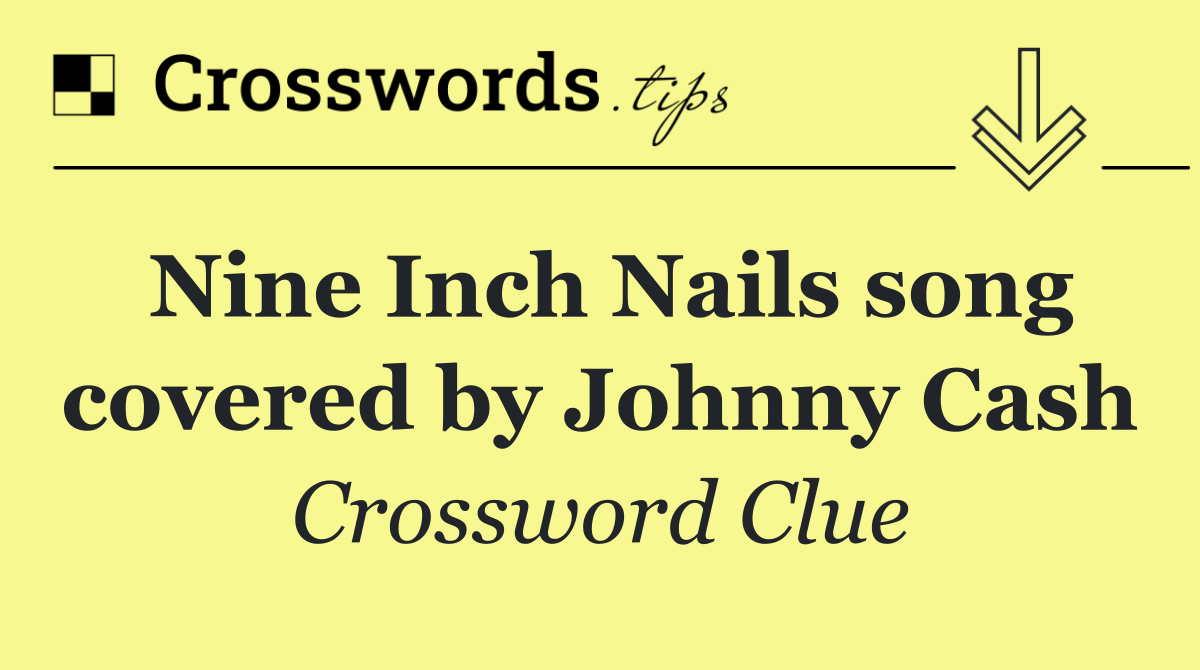 Nine Inch Nails song covered by Johnny Cash