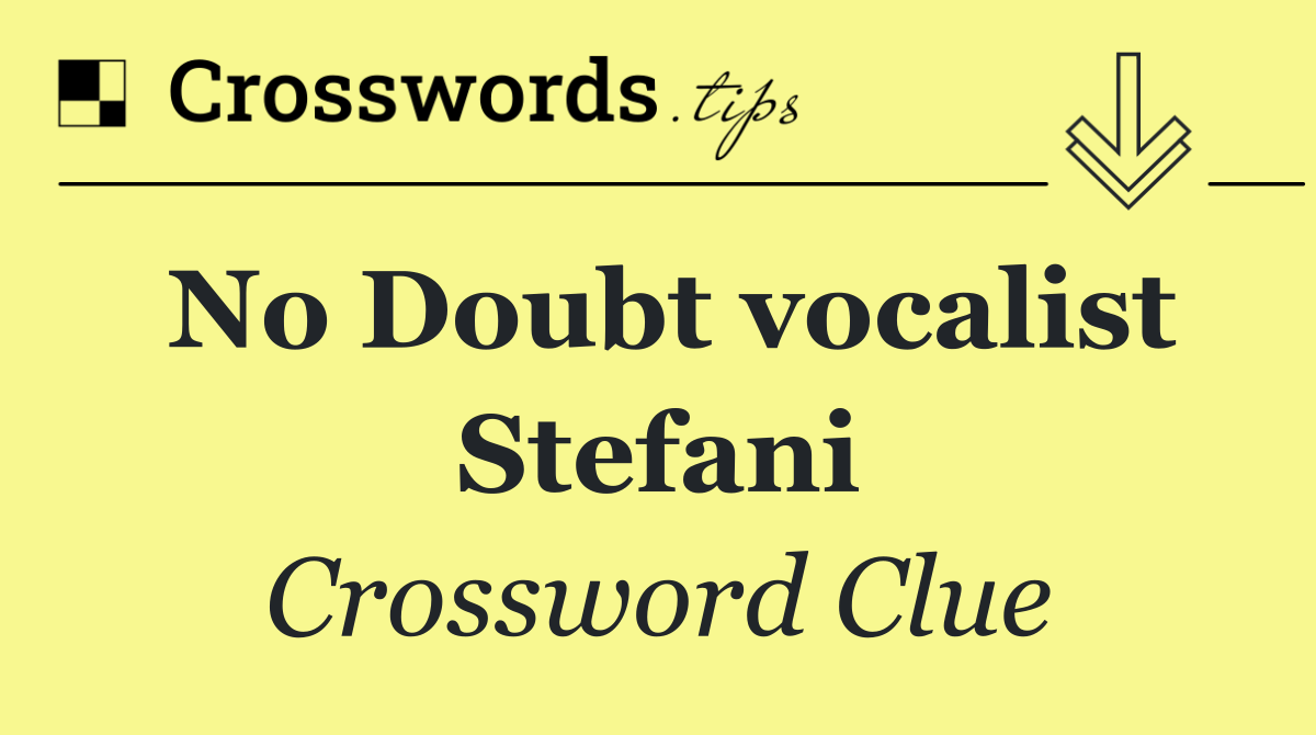 No Doubt vocalist Stefani