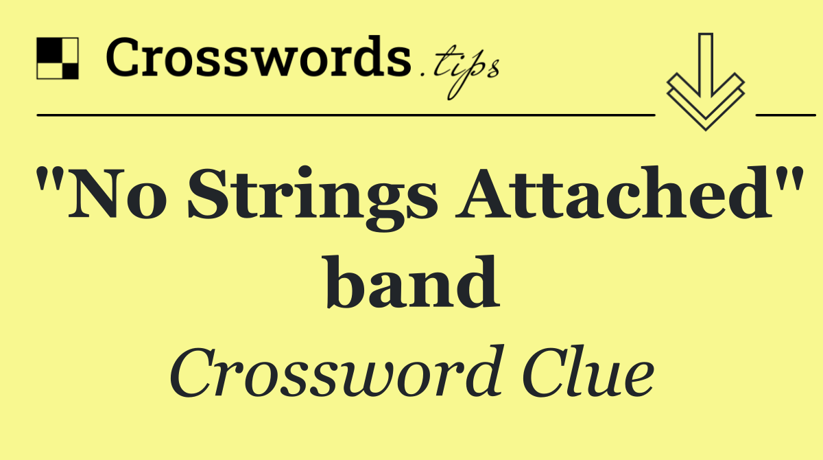 "No Strings Attached" band