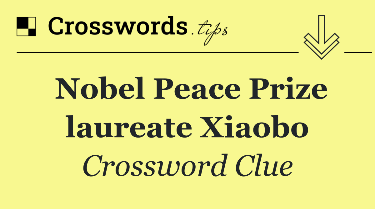 Nobel Peace Prize laureate Xiaobo