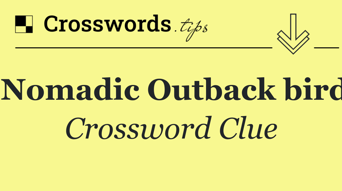 Nomadic Outback bird