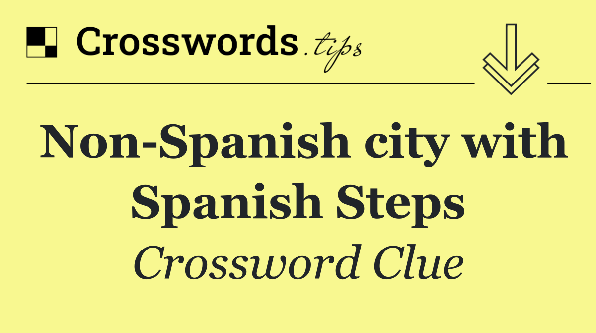 Non Spanish city with Spanish Steps