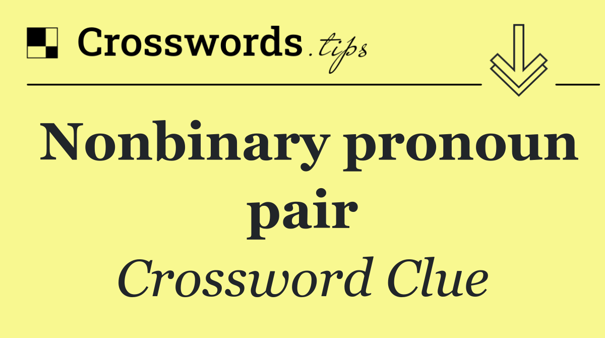 Nonbinary pronoun pair