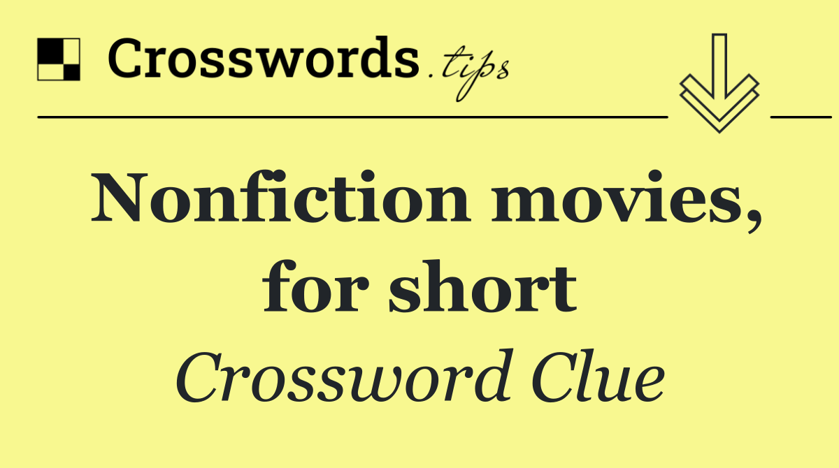 Nonfiction movies, for short