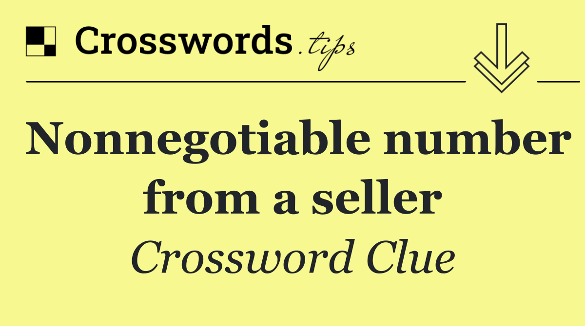 Nonnegotiable number from a seller