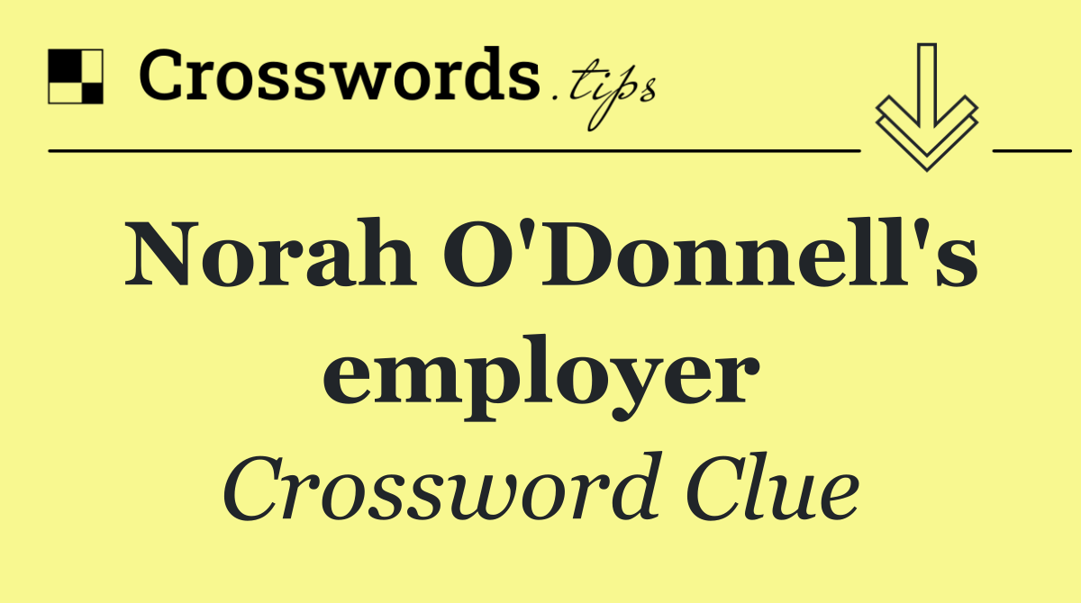 Norah O'Donnell's employer