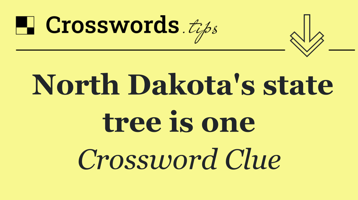 North Dakota's state tree is one