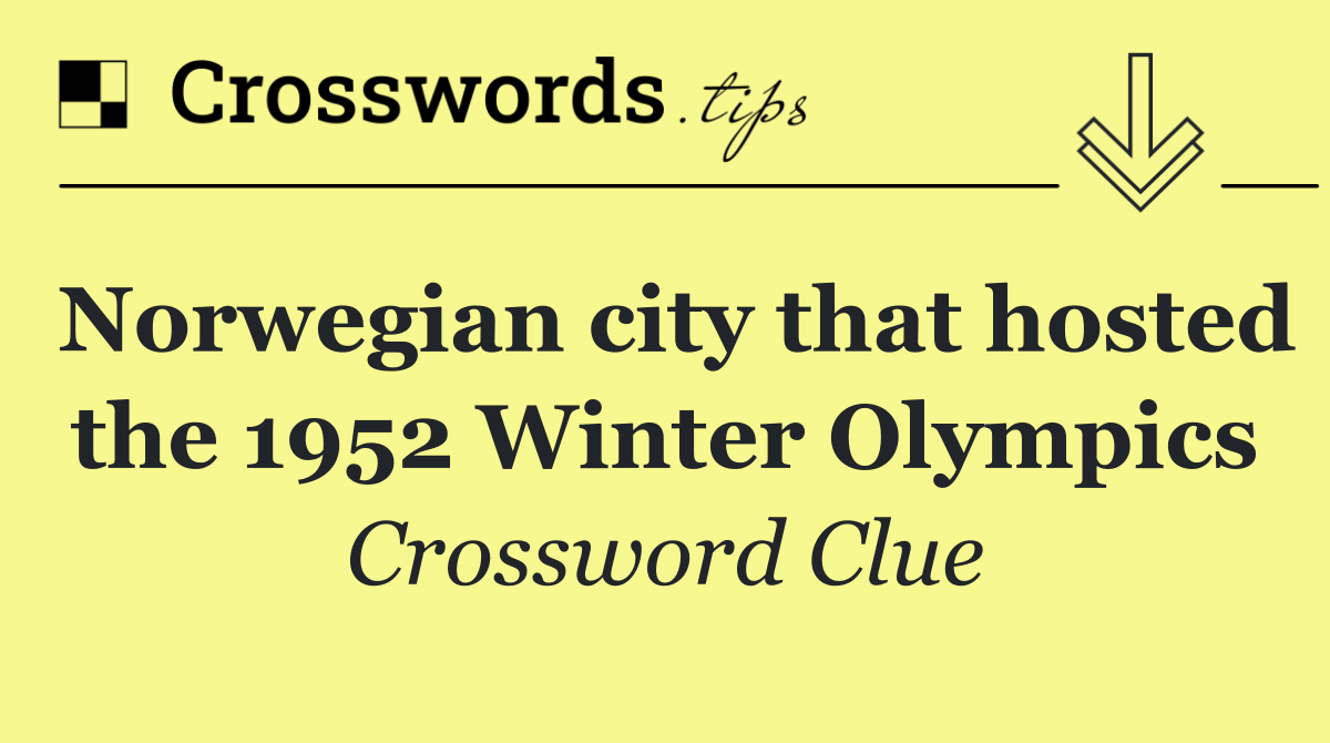 Norwegian city that hosted the 1952 Winter Olympics