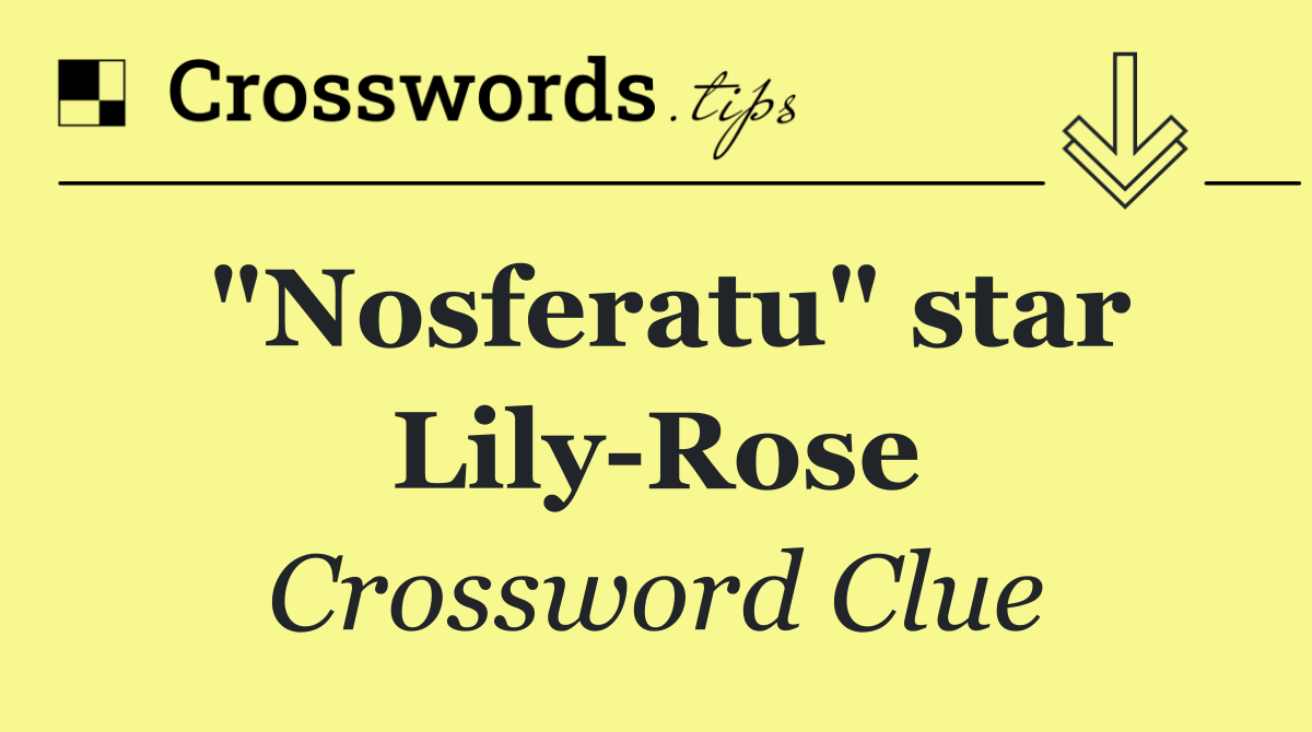 "Nosferatu" star Lily Rose