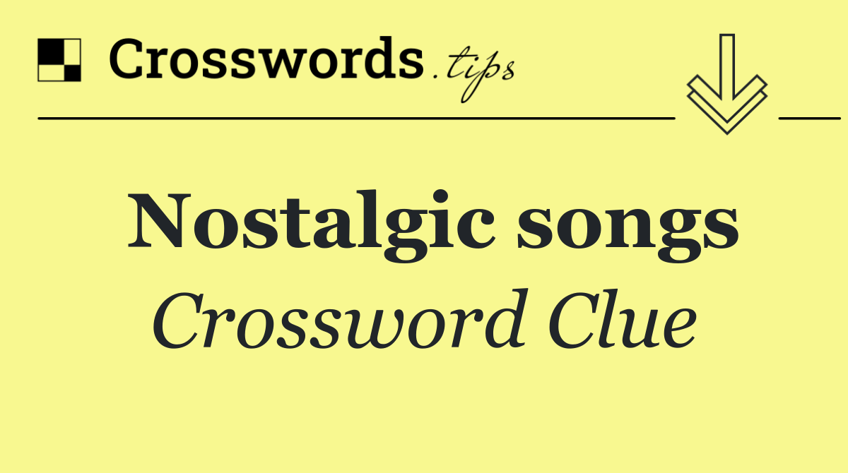 Nostalgic songs