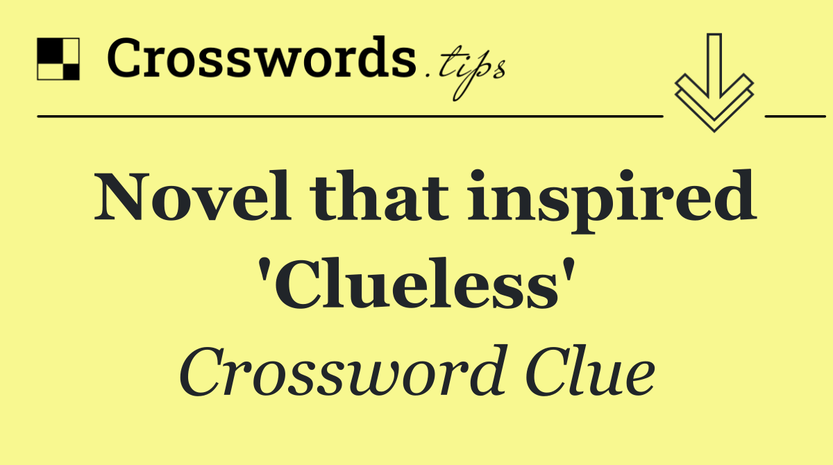 Novel that inspired 'Clueless'