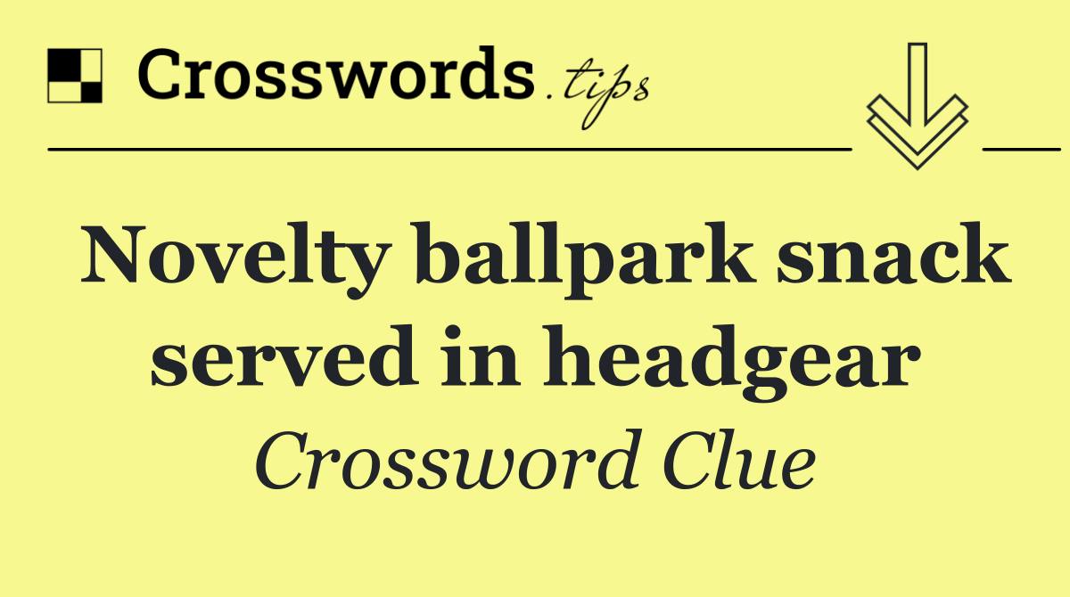 Novelty ballpark snack served in headgear