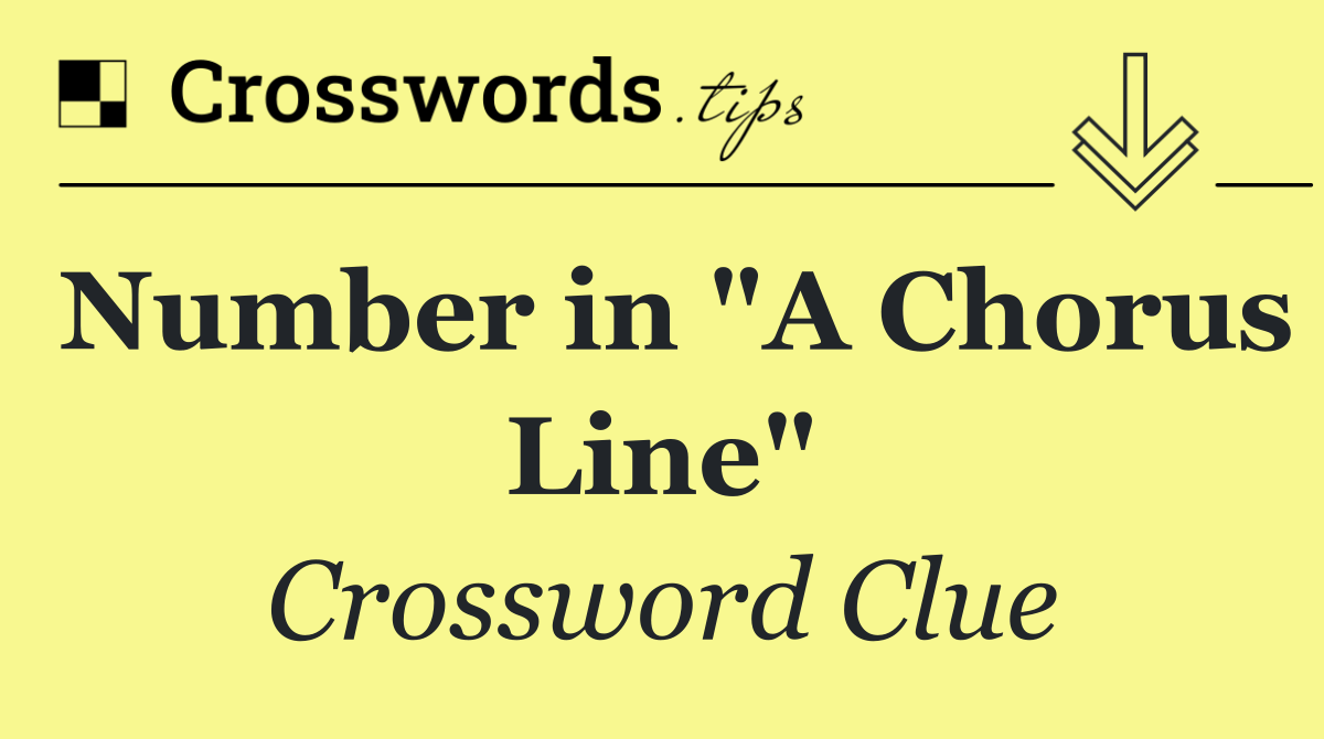 Number in "A Chorus Line"