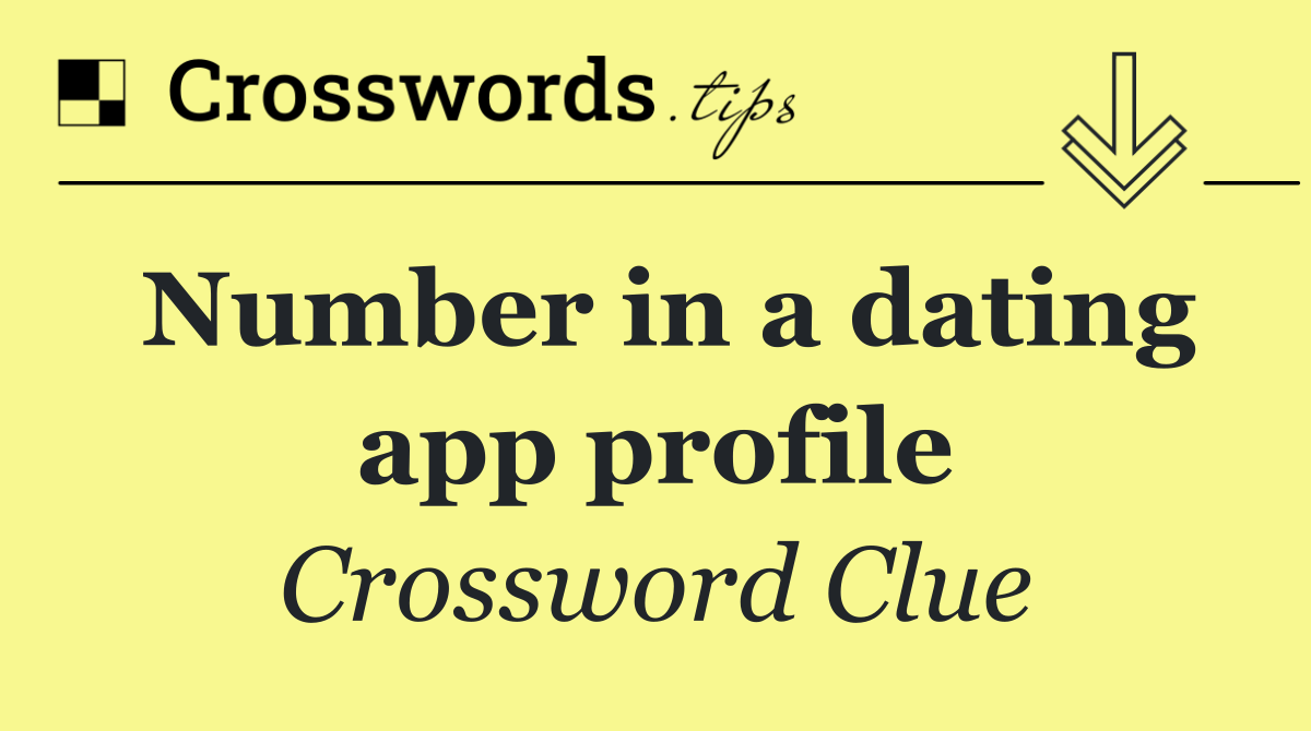 Number in a dating app profile