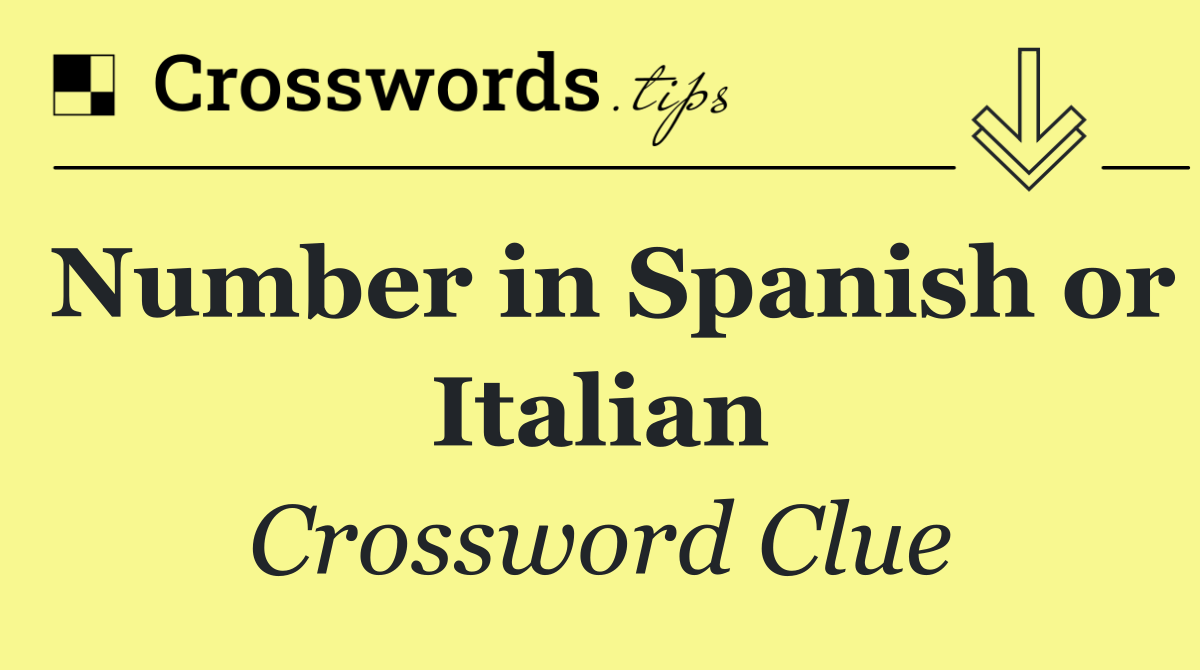 Number in Spanish or Italian
