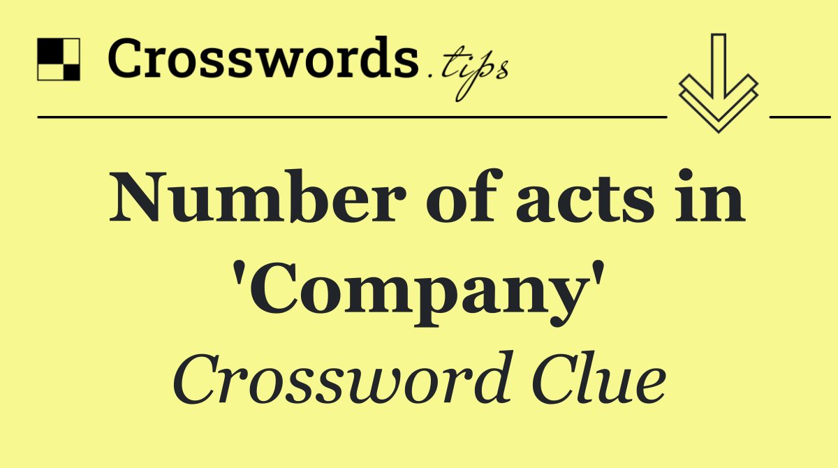 Number of acts in 'Company'