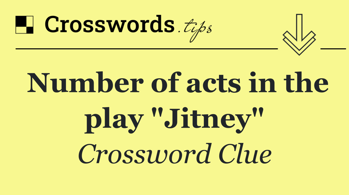 Number of acts in the play "Jitney"