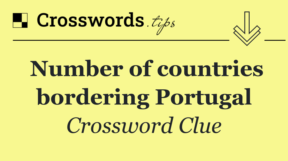 Number of countries bordering Portugal